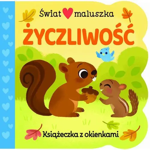 Życzliwość. Świat maluszka