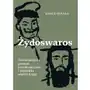 Żydoswaros. Oświeceniowy poemat heroikomiczny i polemika wokół niego Sklep on-line