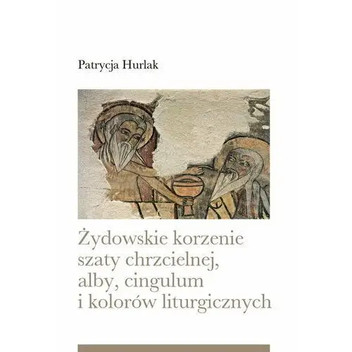 Żydowskie korzenie szaty chrzcielnej, alby, cingulum i kolorów liturgicznych