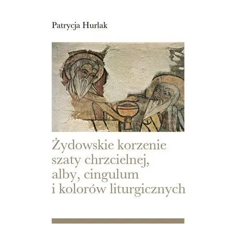 Żydowskie korzenie szaty chrzcielnej, alby, cingulum i kolorów liturgicznych