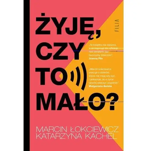 Żyję, czy to mało?