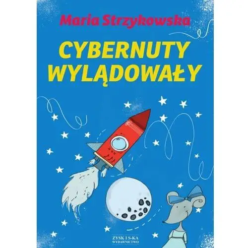 Zysk i s-ka Cybernuty wylądowały strzykowska maria