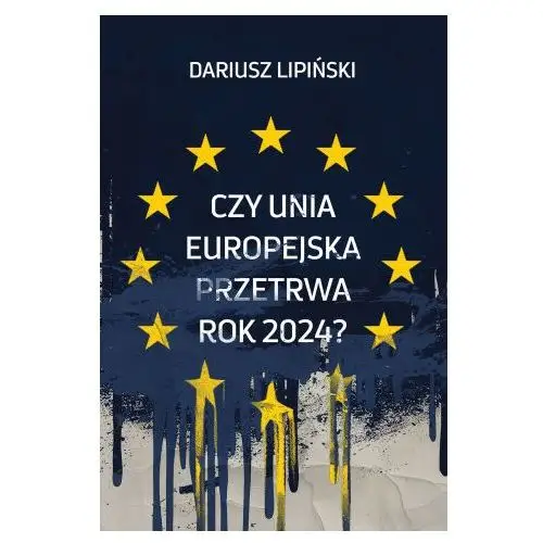 Zysk i s-ka Czy unia europejska przetrwa rok 2024?"