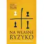 Na własne ryzyko. ukryte asymetrie w codziennym życiu Zysk i s-ka Sklep on-line