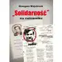 Solidarność na celowniku. wybrane operacje sb... Zysk i s-ka Sklep on-line