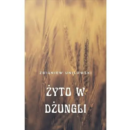 Żyto w dżungli